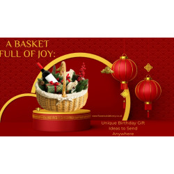 A Basket Full of Joy: Unique Birthday Gift Ideas to Send Anywhere